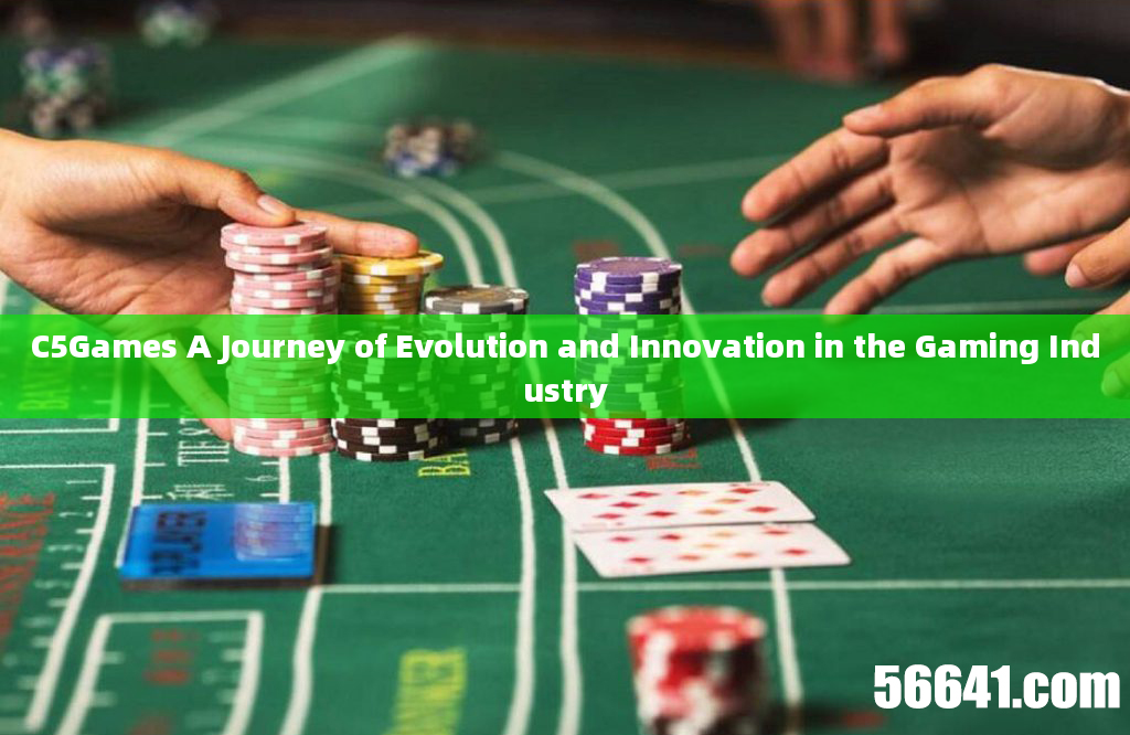 C5Games A Journey of Evolution and Innovation in the Gaming Industry